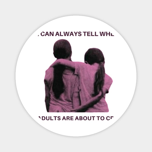 I can always tell when adults are about to cry -the florida project Magnet by cloudviewv2